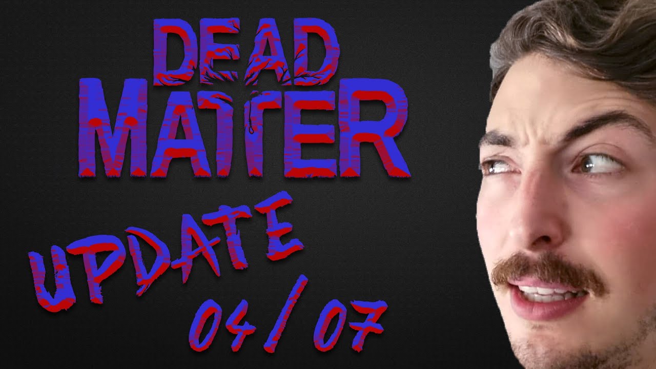 Dead Matter Update FR 04/07
