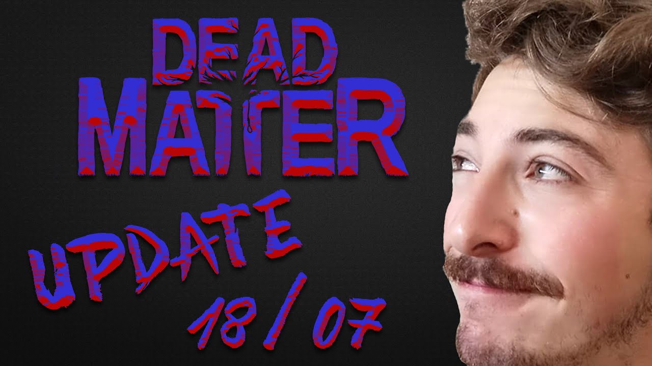 Dead Matter Update FR 18/07