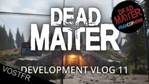 [FR] DeadMatter DevVlog #11 VOSTFR