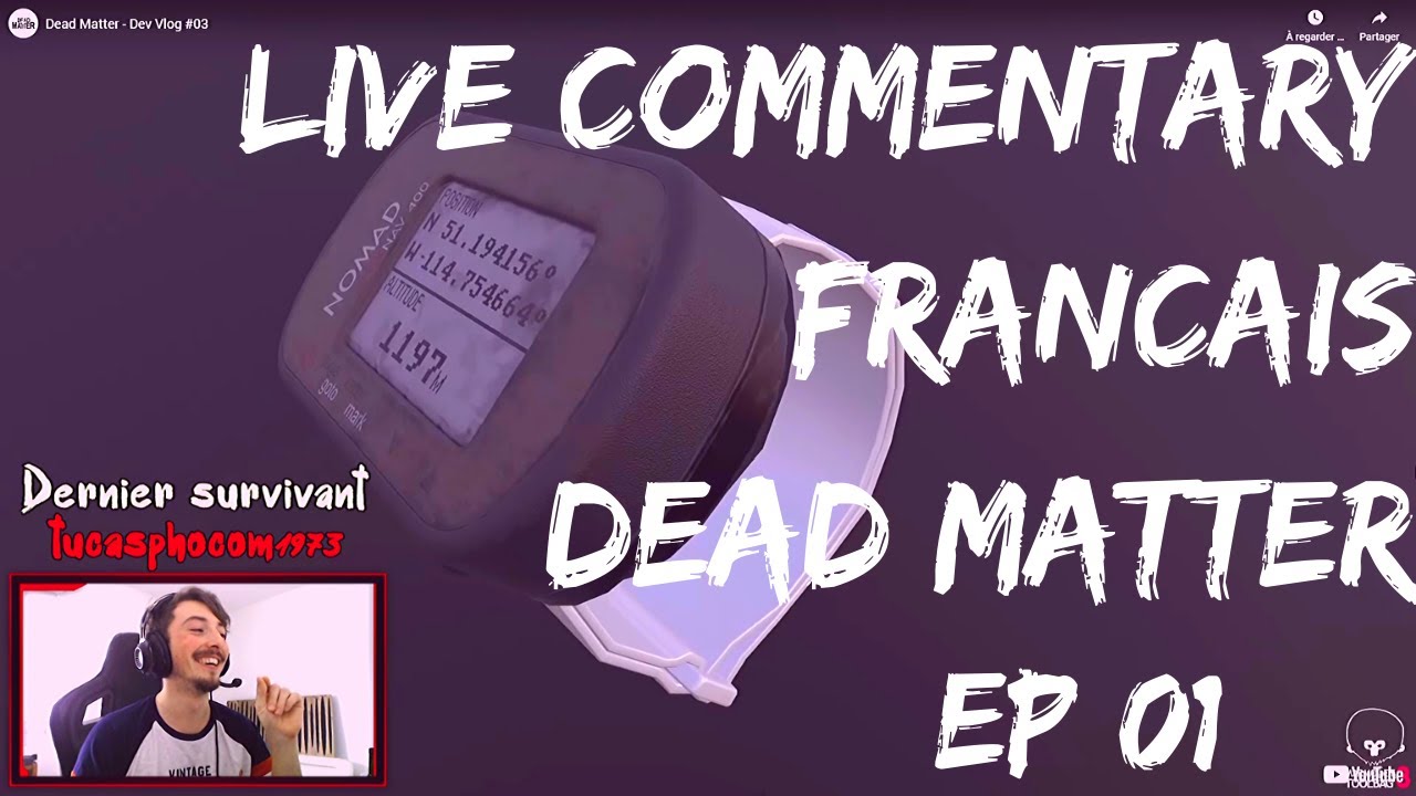 Live Commentary FR Dead Matter ep01